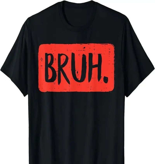 Bruhhh T-shirtMENS FASHIONSROBS FASHIONSWEAR 114'SROBS FASHIONSWEAR 114’SBruhhh T-shirt