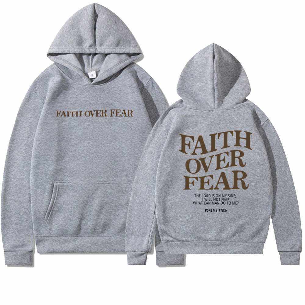 Gray Faith Over Fear Christian hoodie with front and back text design and biblical quote from Psalms 118:6