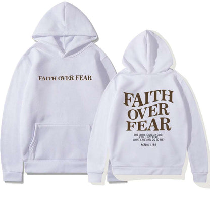 White Christian hoodie with "Faith Over Fear" text on front and back, featuring Psalms 118:6 quote on back